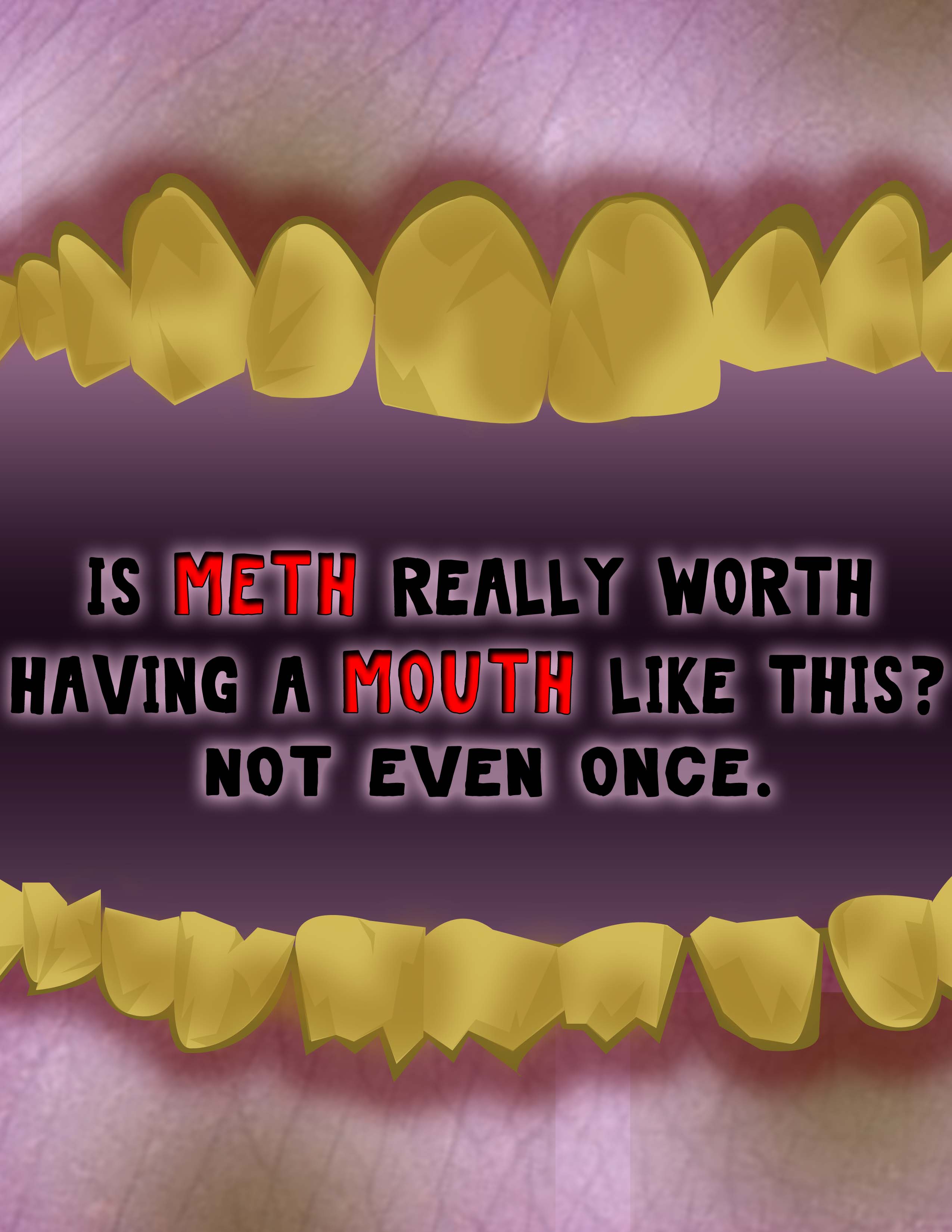 This artwork was submitted by Jessica N. from Waianae High School for the Hawaii Meth Project Take a Stand Against Meth Art contest. Jessica credits this page http://www.methproject.org/answers/what-is-meth-mouth.html#The-Perfect-Storm as inspiration. 